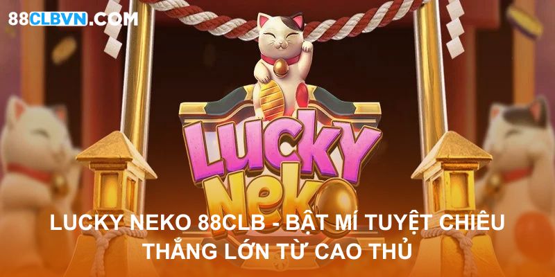 lucky neko 88clb